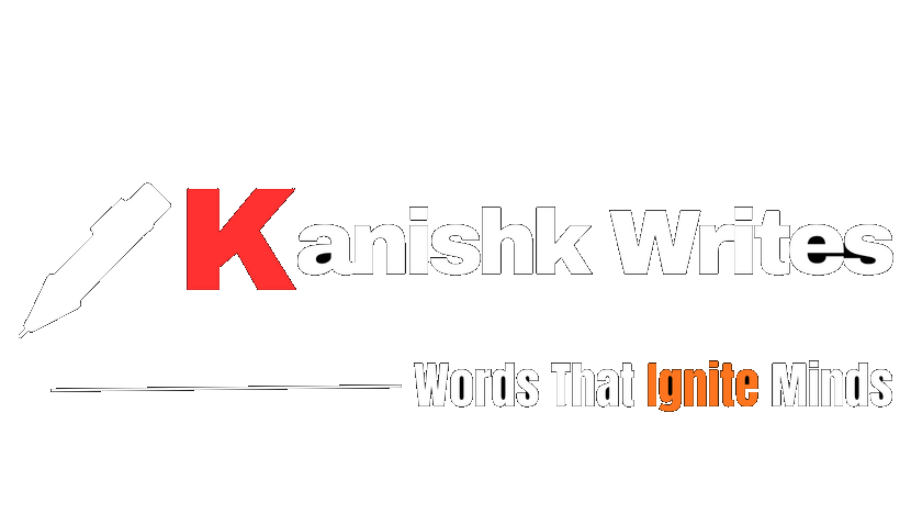 Kanishk Writes