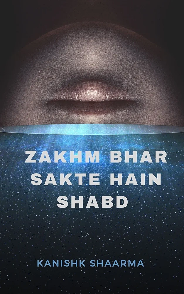 दार्शनिक ओर लेखक कनिष्क शर्मा की पुस्तके। Books by Indian Author's 2 Zakhm Bhar Sakte Hai Shabd Book by Kanishk Sharma