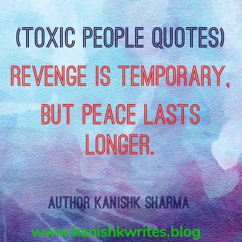 80+ Toxic People Quotes in Hindi: ये विचार आपको टूटने नहीं, मजबूत बनना सिखाएंगे 54 Toxic relationship quotes about pain and heartbreak
